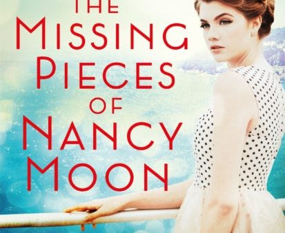 Missing Pieces of Nancy Moon: Escape to the Riviera with this irresistible and poignant page-turner, The Online now