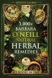 1,000+ Barbara O Neill Natural Herbal Remedies: Natural Remedies for All Kinds of Aliments and Health Conditions Fashion