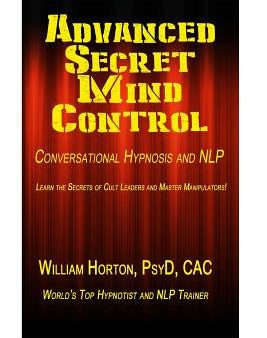 Advanced Secret Mind Control: Learn The secrets of cult leaders and master manipulators! Discount