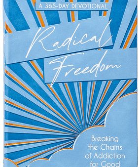 Radical Freedom: Breaking the Chains of Addiction for Good Fashion