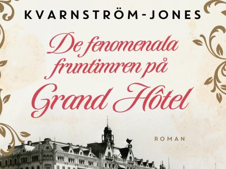 De fenomenala fruntimren på Grand Hôtel For Discount