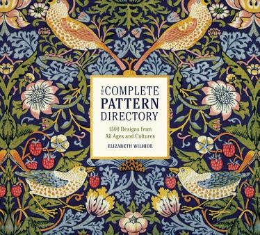 Complete Pattern Directory: 1500 Designs from All Ages and Cultures, The Hot on Sale