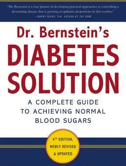 Dr. Bernstein s Diabetes Solution: The Complete Guide to Achieving Normal Blood Sugars For Discount