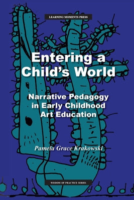 Entering a Child s World: Narrative Pedagogy in Early Childhood Art Education Fashion