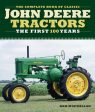 Complete Book of Classic John Deere Tractors: The First 100 Years, The Cheap