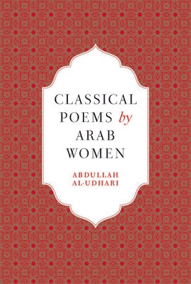 Classical Poems by Arab Women: An Anthology Hot on Sale