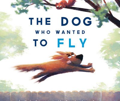 Dog Who Wanted to Fly, The on Sale