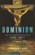 Dominion: How the Christian Revolution Remade the World Online