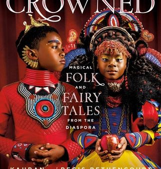 Crowned: Magical Folk and Fairy Tales from the Diaspora Sale