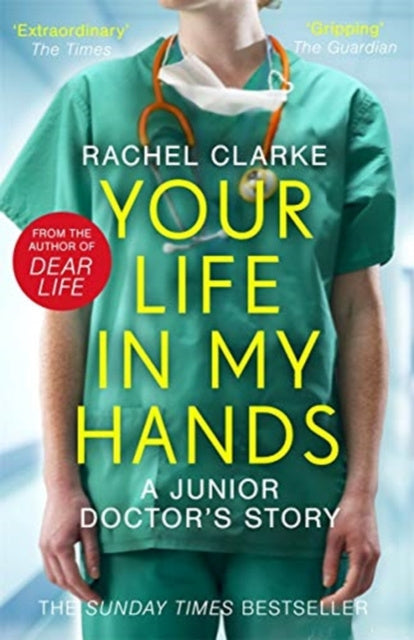 Your Life In My Hands - a Junior Doctor s Story Online