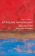 African American Religion: A Very Short Introduction Online