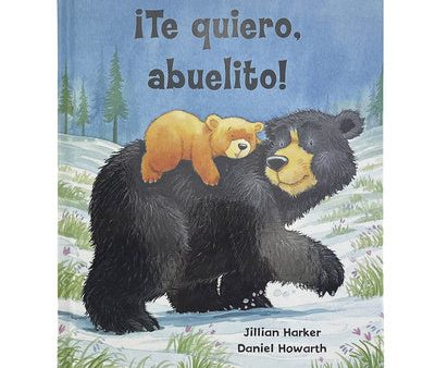 ¡Te Quiero, Abuelito!   I Love You, Grandpa! (Spanish Edition) Supply