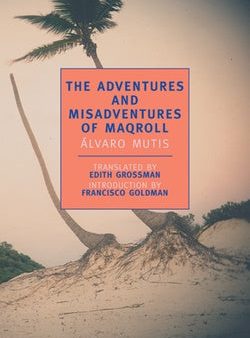 Adventures and Misadventures of Maqroll, The Supply