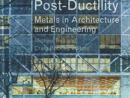 Post-Ductility: Metals In Architecture And Engineering on Sale