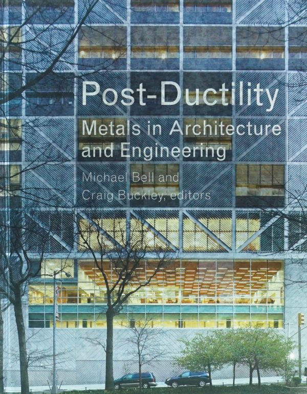 Post-Ductility: Metals In Architecture And Engineering on Sale