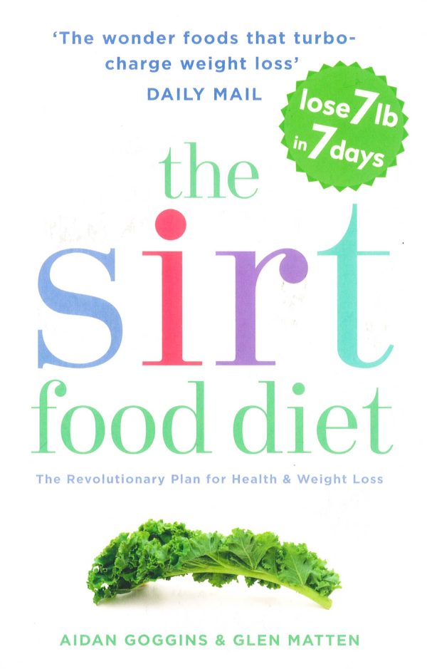 The Sirtfood Diet: The Original And Official Sirtfood Diet Thats Taken The Celebrity World By Storm Cheap